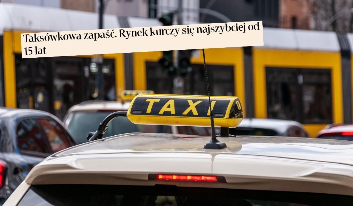 W 2025 roku przestało istnieć w Polsce ponad 1600 firm taksówkarskich, korporacje domykają rynek