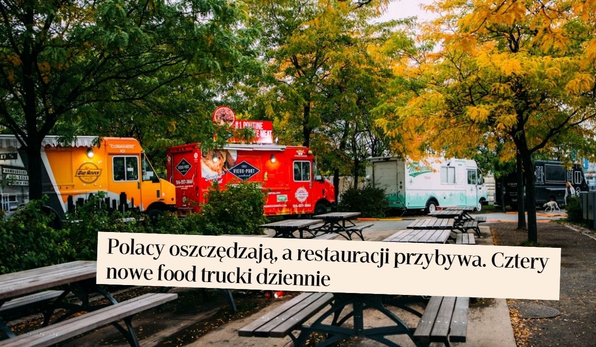 Raport: polskie gastro rozwija się food trackami, których przybywa tysiącami