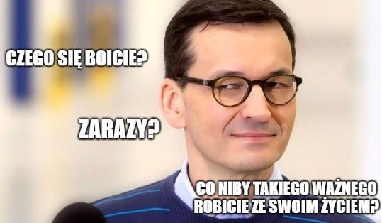Premier prosi, żeby się nie cykać i iść na wybory, na luzie z tą pandemią