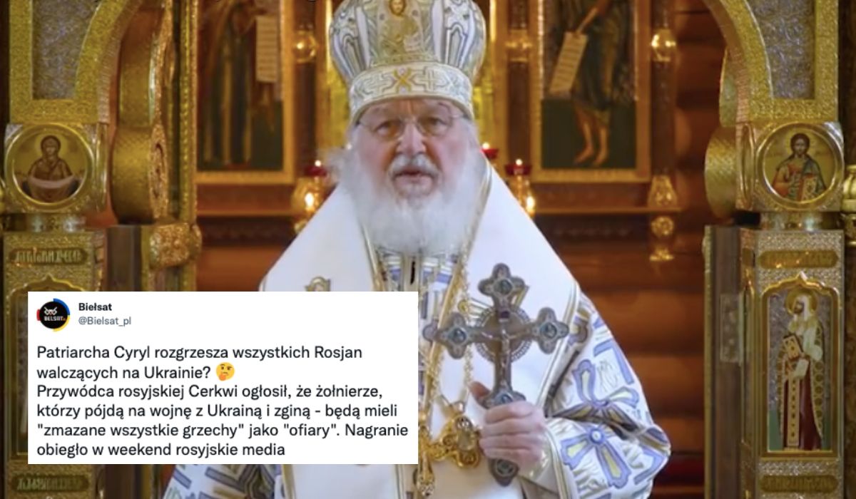 Patriarcha Cyryl zapewnił rosyjskich żołnierzy, że jak zginą w Ukrainie to pójdą do nieba