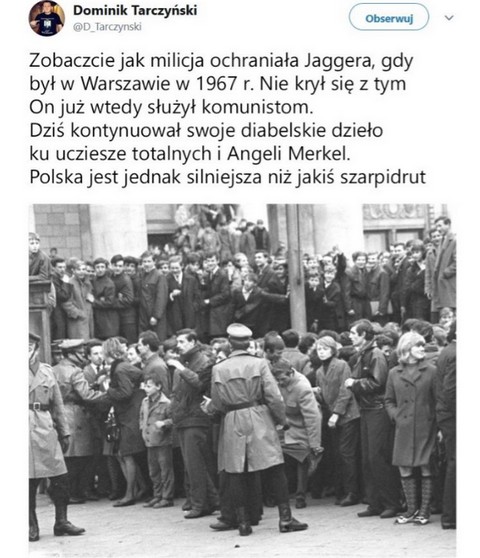 Poseł Tarczyński: "Zobaczcie jak milicja ochraniała Jaggera w 1967 r. Już wtedy służył komunistom":rage:
