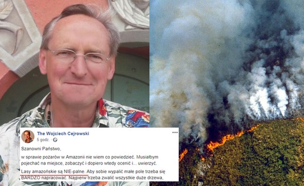 Cejrowski: lasy deszczowe są deszczowe, więc są niepalne, nie dowierzam