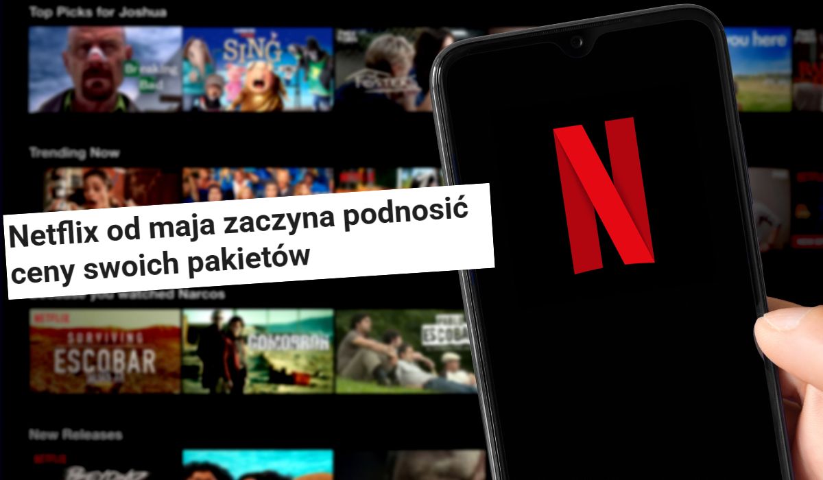 Netflix wprowadził podwyżki za swoje pakiety i to od razu wszystkie
