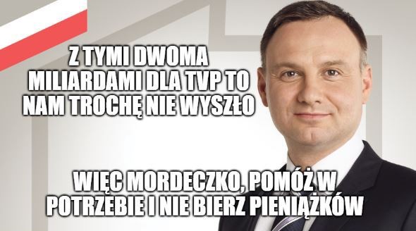 Prezydent ma taką gorącą prośbę, że jak ktoś może a nie musi, to niech nie bierze 500+