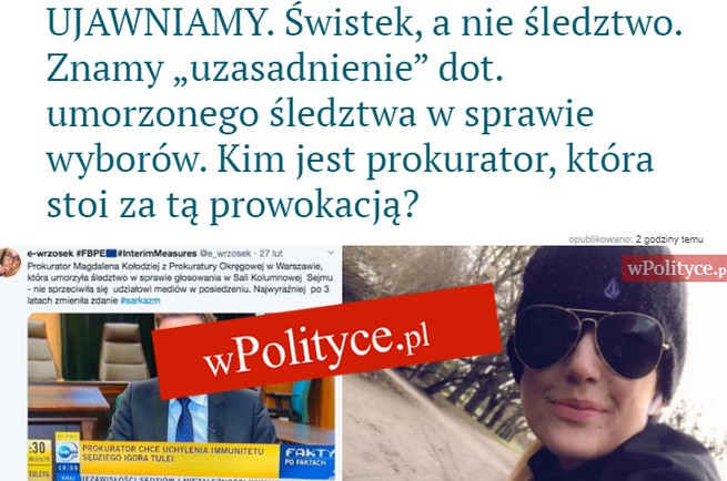 Serwis "wPolityce" na tropie prokurator, która wszczęła śledztwo w sprawie bezpieczeństwa wyborów