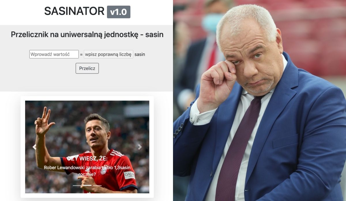 Powstała strona z Sasinem jako jednostką miary, więc jak chcesz coś przeliczyć to śmiało