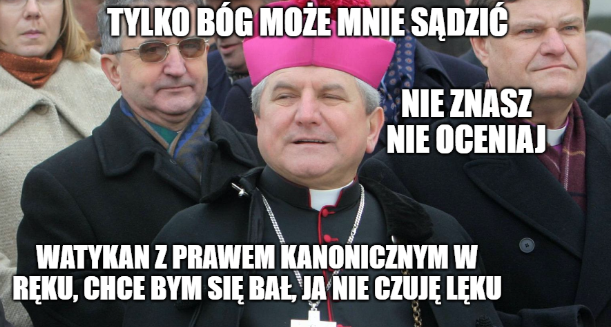Biskup Janiak jest takim ancymonem, że chociaż Watykan kazał mu opuścić diecezję, to on nie opuścił