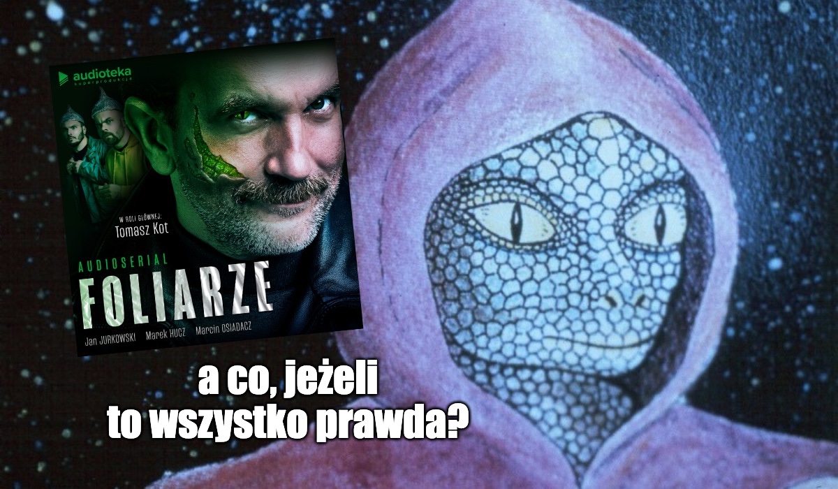 Audioteka prezentuje audioserial "Foliarze", o tym, co się stanie, jeżeli teoria spiskowa się potwierdzi