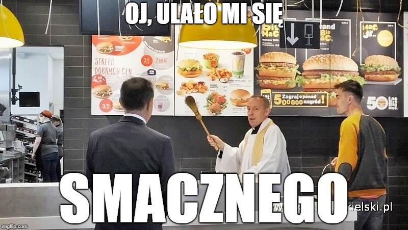 Gdzieś w Polsce otwarto McDonalda, więc przyjechał proboszcz poświęcić