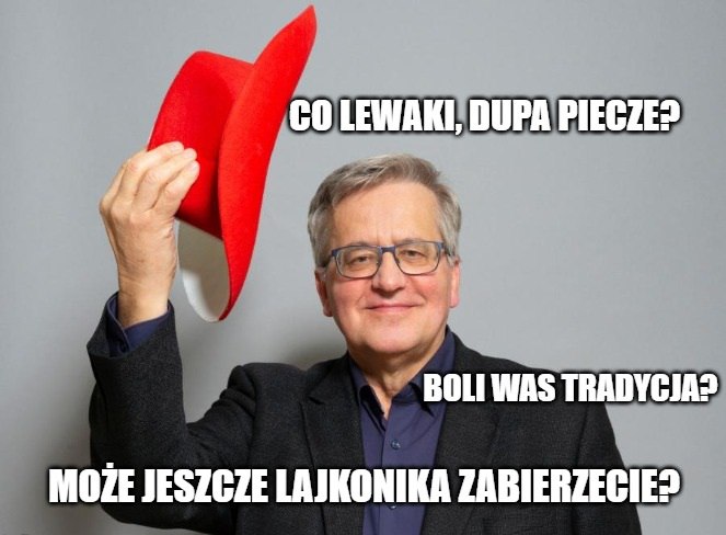 Bronisław Komorowski usprawiedliwia wydarzenia w Pruchniku: taki zwyczaj