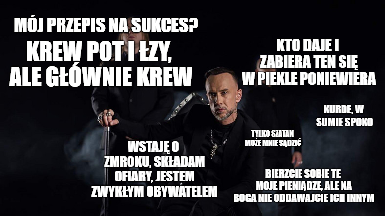 Nergal: Ja zarabiam pieniądze, a darmozjady dostają 500+